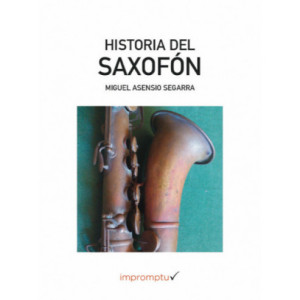 Historia del saxofón MIGUEL ASENSIO SEGARRA